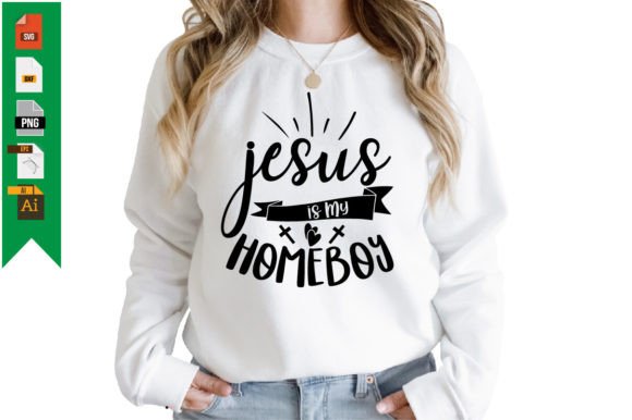 Jesus is My Homeboy T-Shirt Designs