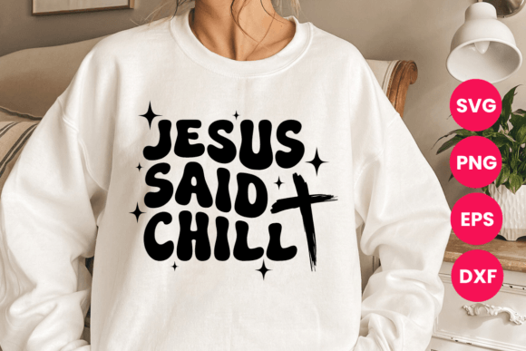 Jesus Said Chill Retro Groovy SVG T-Shirt Designs