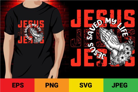 JESUS SAVED MY LIFE Christian T-shirt