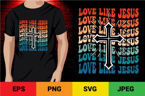 Love Like Jesus T-shirt T-Shirt Designs