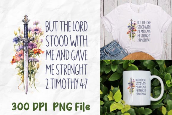 The Lord Stood with Me Jesus Strength T-Shirt Designs