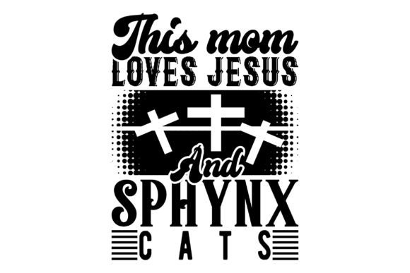 This Mom Loves Jesus and Sphynx Cats PNG